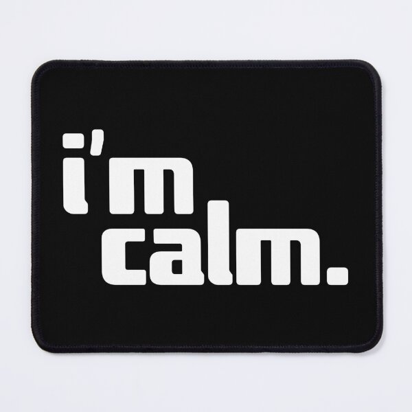 Item preview, i'm calm designed and sold by Andy Mako.
