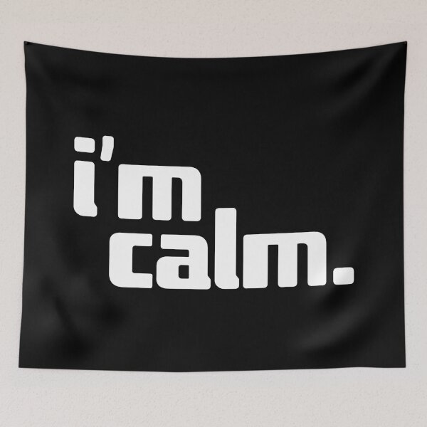 Item preview, i'm calm designed and sold by Andy Mako.