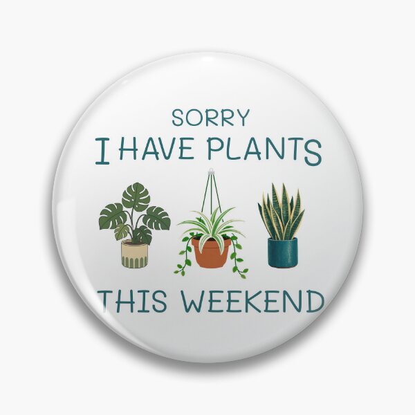 Item preview, Sorry I Have Plants This Weekend designed and sold by Minimalismat.