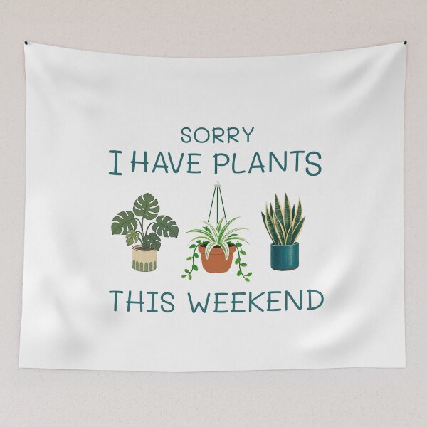 Item preview, Sorry I Have Plants This Weekend designed and sold by Minimalismat.
