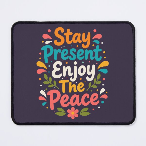 Item preview, Stay Present Enjoy The Peace designed and sold by rejowan-arts.