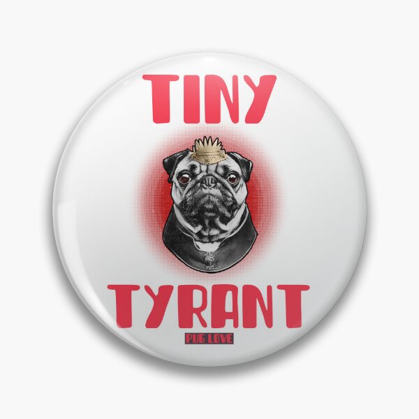 Item preview, Tiny Tyrant Pug Love designed and sold by piercedgirl13.