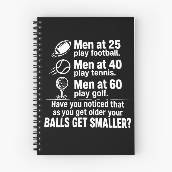 Item preview, Have You Noticed That As You Get Older Your Balls Get Smaller designed and sold by gidel-sales.
