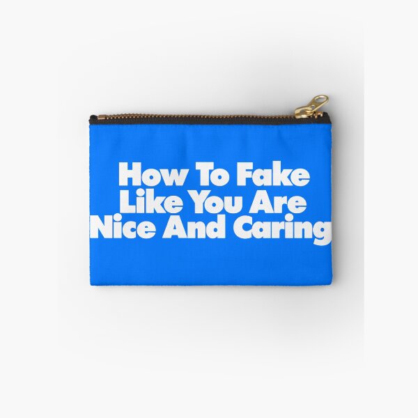 Item preview, How to fake like you are nice and caring designed and sold by LootLogic.