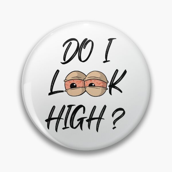 Item preview, Do I Look High? t-shirts hoodies accessories designs designed and sold by ShopWithKC.