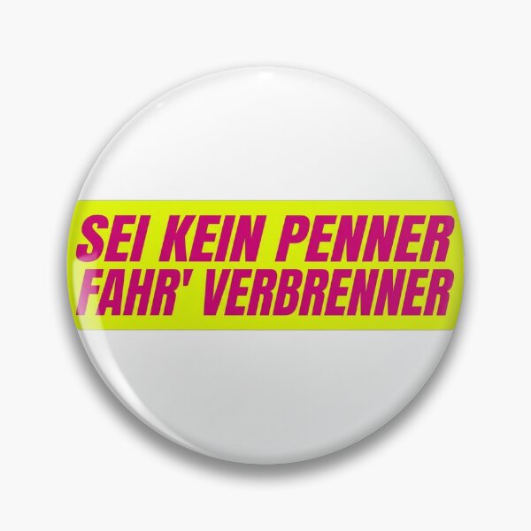 Item preview, Sei kein Penner fahr' Verbrenner — Lustiges Finanz Meme designed and sold by LoFizzy.