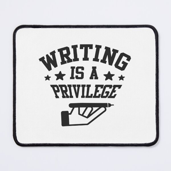 Item preview, writing is a Privilege-cool sticker  designed and sold by Raju-Creative.