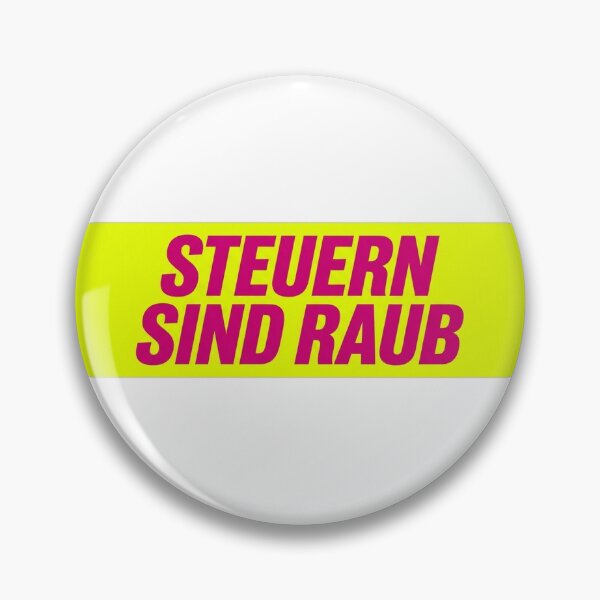 Item preview, Steuern sind Raub — Lustiges Finanz Meme designed and sold by LoFizzy.