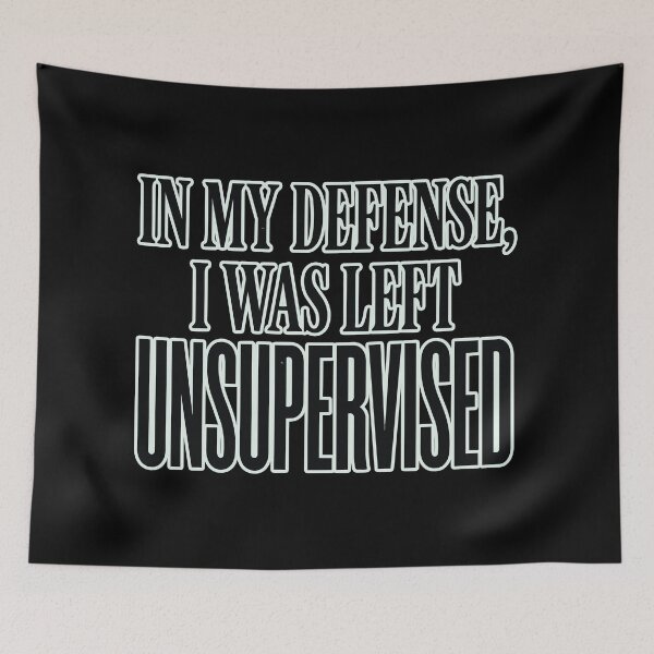 Item preview, In My Defense I Was Left Unsupervised Dark Humor designed and sold by Etch-art.