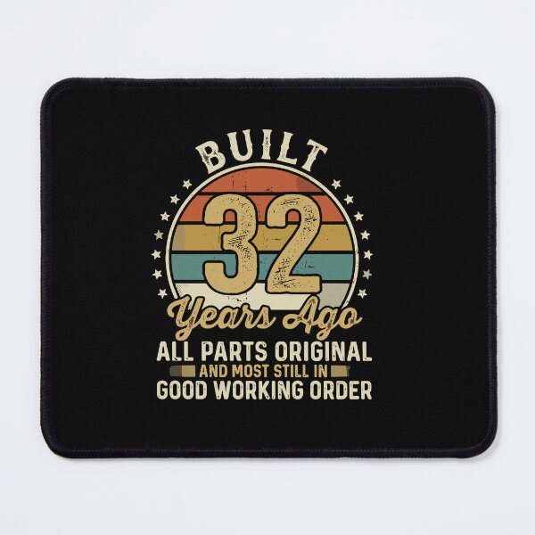 Item preview, Built 32 Years Ago All Parts Original And Most Still In Good Working Order 32nd Birthday Vintage Humor Gift designed and sold by PopStars1993.