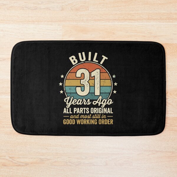 Item preview, Built 31 Years Ago All Parts Original And Most Still In Good Working Order 31st Birthday Humor designed and sold by PopStars1993.