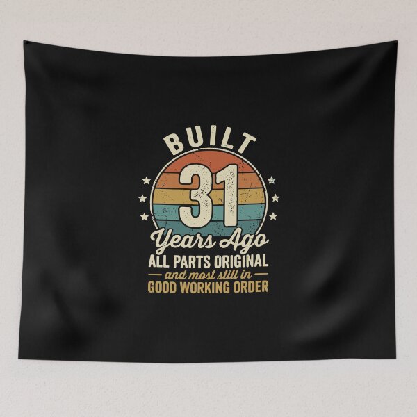 Item preview, Built 31 Years Ago All Parts Original And Most Still In Good Working Order 31st Birthday Humor designed and sold by PopStars1993.