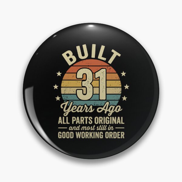 Item preview, Built 31 Years Ago All Parts Original And Most Still In Good Working Order Funny 31st Birthday  designed and sold by PopStars1993.