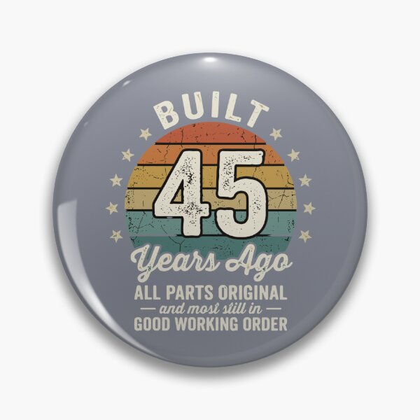 Item preview, Built 45 Years Ago All Parts Original And Most Still In Good Working Order Vintage 45th Birthday Forty Five designed and sold by SofiBlair.