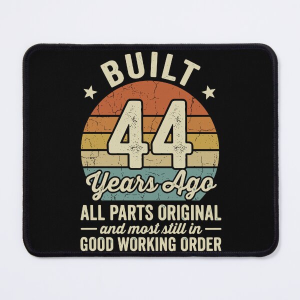 Item preview, Built 44 Years Ago All Parts Original And Most Still In Good Working Order 44th Birthday Vintage Age Funny 44 Year Old designed and sold by SofiBlair.