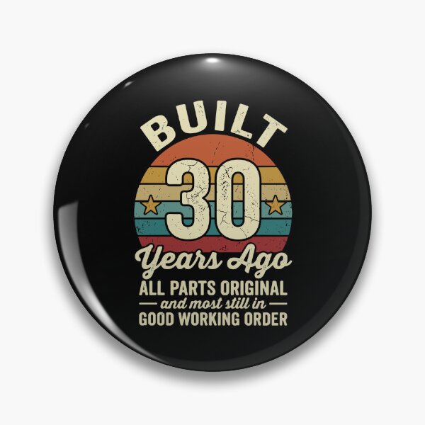 Item preview, Built 30 Years Ago All Parts Original And Most Still In Good Working Order Thirtieth Birthday designed and sold by PopStars1993.