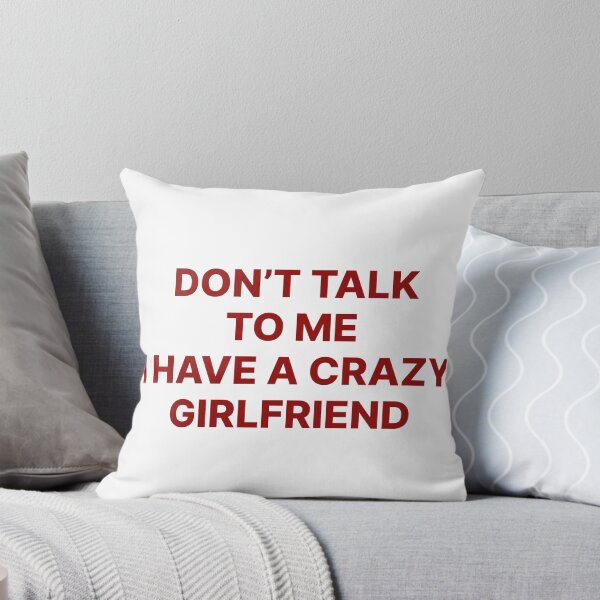 Item preview, Crazy Girlfriend, Don't Talk To Me, Funny Relationship Humor, Sarcastic Couple Joke, Boyfriend Gift from Girlfriend, Funny Anniversary Gift designed and sold by Quiajia.