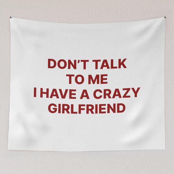 Item preview, Crazy Girlfriend, Don't Talk To Me, Funny Relationship Humor, Sarcastic Couple Joke, Boyfriend Gift from Girlfriend, Funny Anniversary Gift designed and sold by Quiajia.