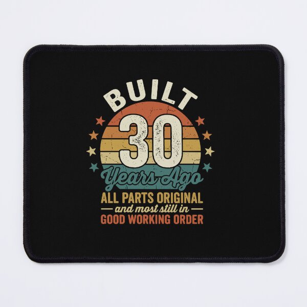 Item preview, Built 30 Years Ago All Parts Original And Most Still In Good Working Order 30th Birthday Thirtieth Celebrant designed and sold by PopStars1993.