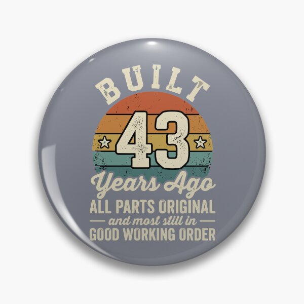 Item preview, Built 43 Years Ago All Parts Original And Most Still In Good Working Order 43rd Birthday Forty Three Years Old  designed and sold by SofiBlair.