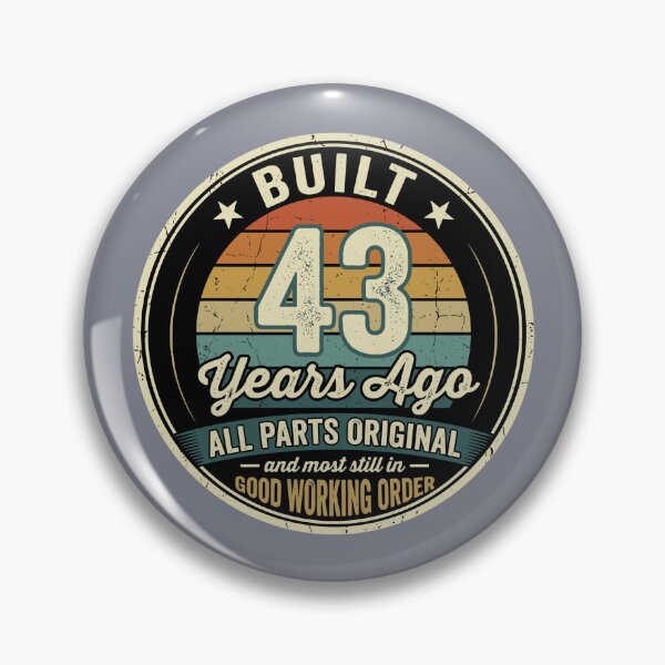 Item preview, Built 43 Years Ago All Parts Original And Most Still In Good Working Order 43rd Birthday Forty-Three Years Old  designed and sold by SofiBlair.