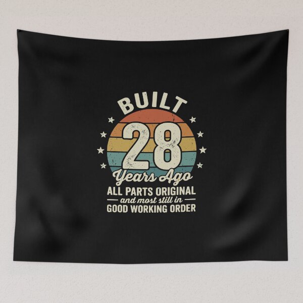 Item preview, Built 28 Years Ago All Parts Original And Most Still In Good Working Order 28th Birthday Twenty Eighth Celebration designed and sold by PopStars1993.
