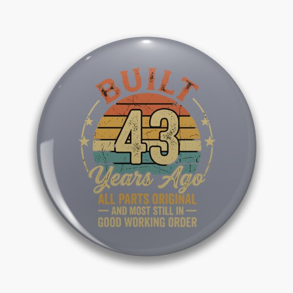 Item preview, Built 43 Years Ago All Parts Original And Most Still In Good Working Order 43rd Birthday Celebration 43 Year Old  designed and sold by SofiBlair.