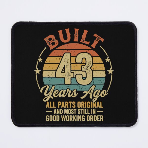 Item preview, Built 43 Years Ago All Parts Original And Most Still In Good Working Order 43rd Birthday Celebration 43 Year Old  designed and sold by SofiBlair.
