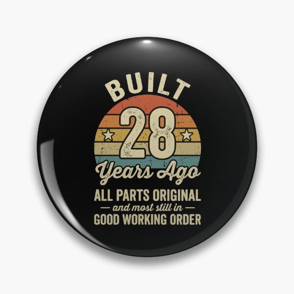Item preview, Built 28 Years Ago All Parts Original And Most Still In Good Working Order 28th Birthday Twenty Eight Year Old Funny Gift designed and sold by PopStars1993.