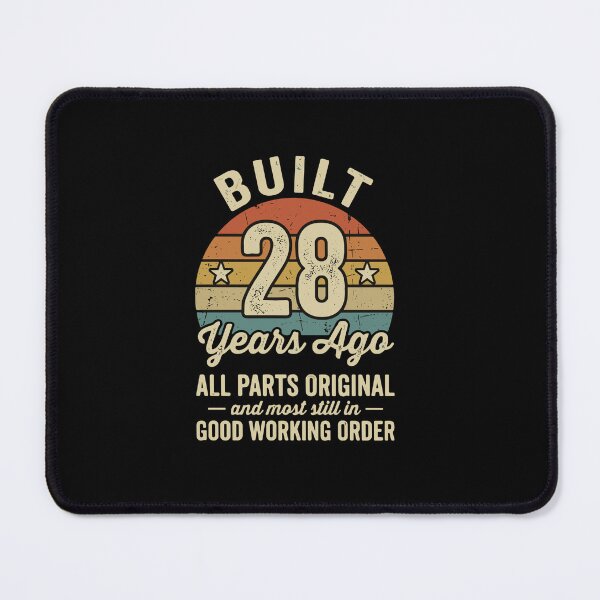 Item preview, Built 28 Years Ago All Parts Original And Most Still In Good Working Order 28th Birthday Twenty Eight Year Old Funny Gift designed and sold by PopStars1993.