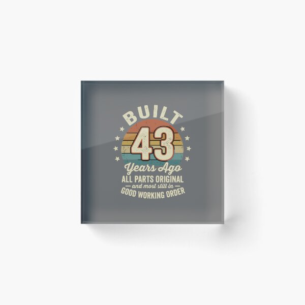 Item preview, Built 43 Years Ago All Parts Original And Most Still In Good Working Order Forty Third Birthday  designed and sold by SofiBlair.