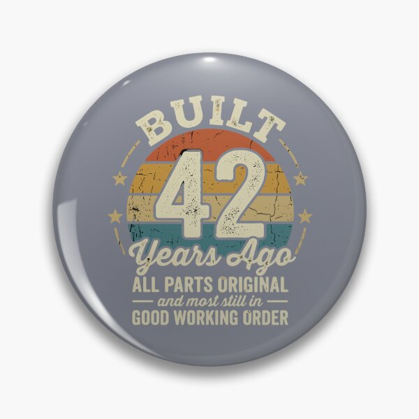 Item preview, Built 42 Years Ago All Parts Original And Most Still In Good Working Order 42nd Birthday Forty Second Celebrant designed and sold by SofiBlair.