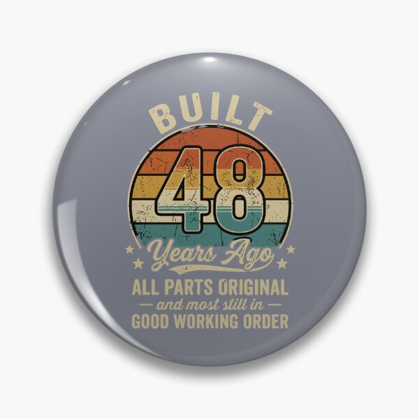 Item preview, Built 48 Years Ago All Parts Original And Most Still In Good Working Order 48th Birthday Celebration  designed and sold by SofiBlair.