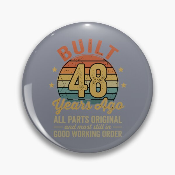 Item preview, Built 48 Years Ago All Parts Original And Most Still In Good Working Order 48th Birthday  designed and sold by SofiBlair.