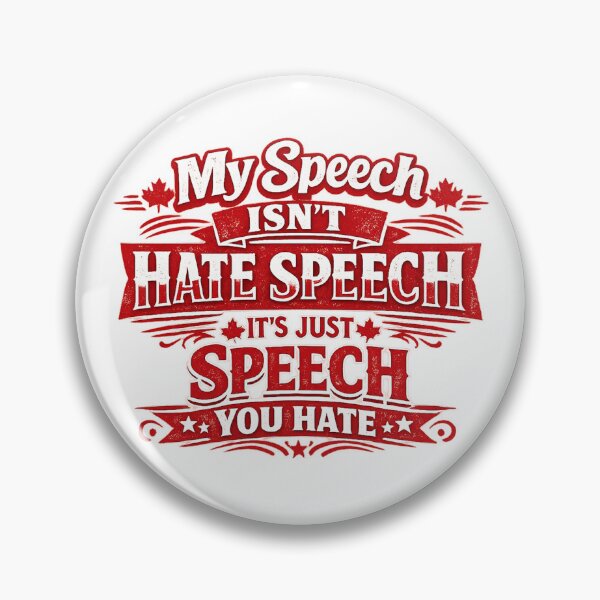 Item preview, Hate Speech Canada designed and sold by Canadian And Proud.