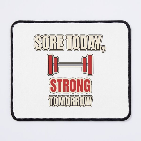Item preview, Sore Today Strong Tomorrow Gym Motivation designed and sold by WildEmberGoods.