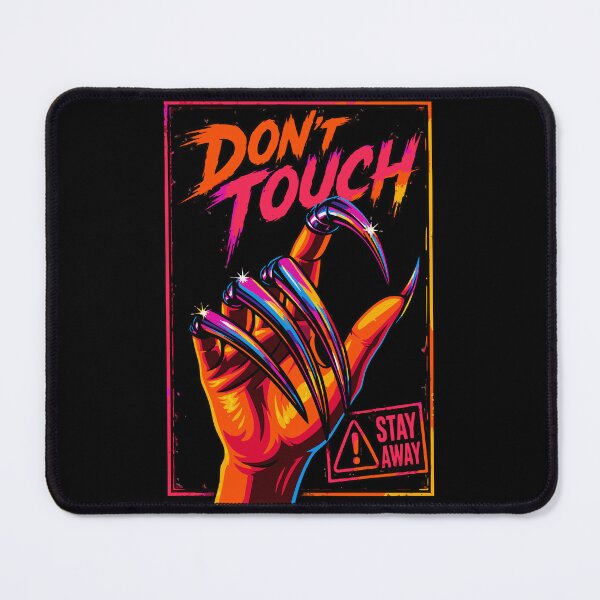 Item preview, Don't Touch - Stay Away Neon Claws designed and sold by DigitalPartisan.