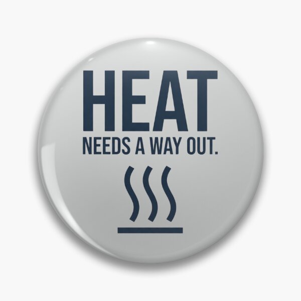 Item preview, Heat Needs a Way-Out Thermal Engineer Heat Transfer Design designed and sold by Amr Darwish Graphic designer.