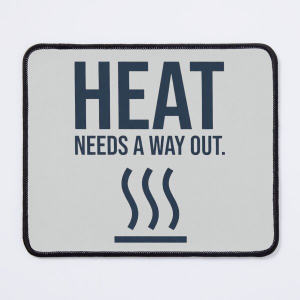 Item preview, Heat Needs a Way-Out Thermal Engineer Heat Transfer Design designed and sold by Amr Darwish Graphic designer.