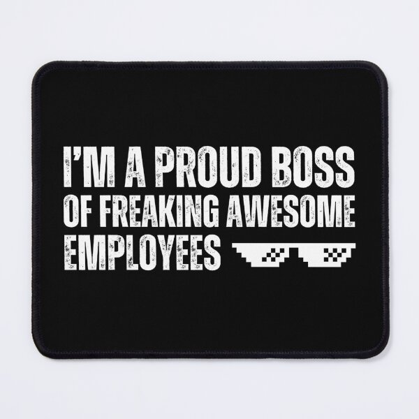 Item preview, I Am A Proud Boss Of Freaking Awesome Employees designed and sold by azy2shop.