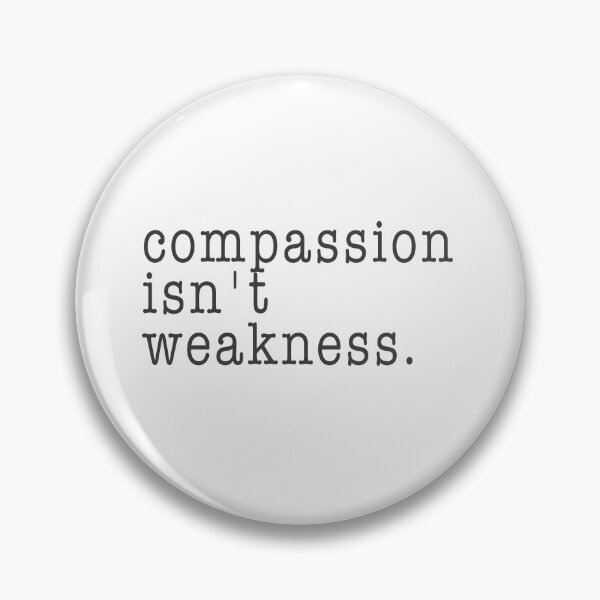 Item preview, Compassion isn't weakness motivational quote designed and sold by Anne Londez Studio.