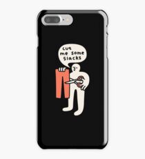 Cut Me Some Slacks iPhone 7 Plus Case