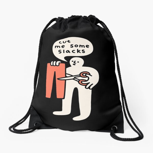 Cut Me Some Slacks Drawstring Bag