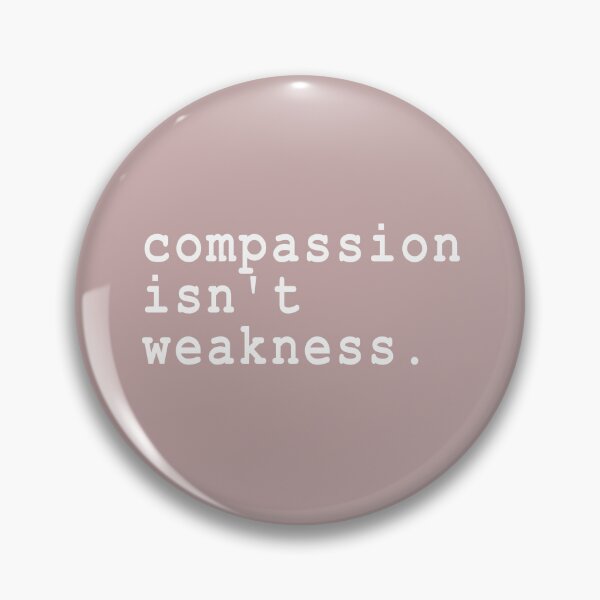 Item preview, Compassion isn't weakness motivational quote designed and sold by Anne Londez Studio.