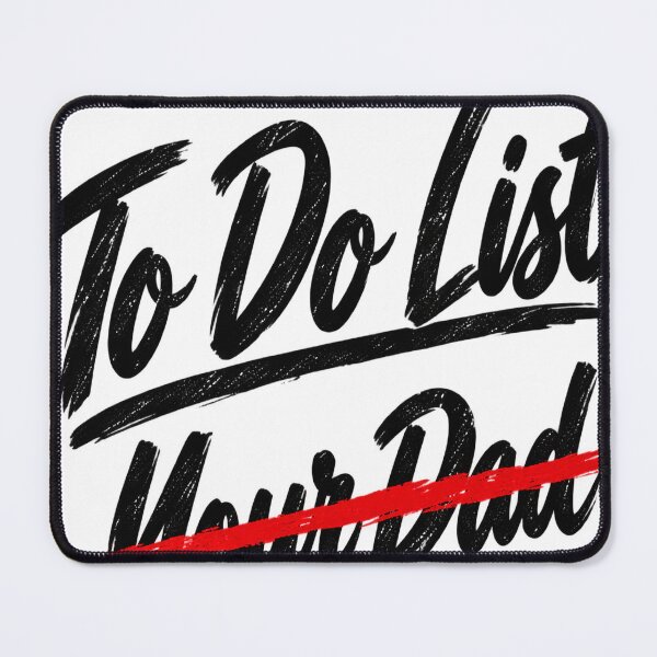 Item preview, Funny to do list your dad designed and sold by rachidloucif.