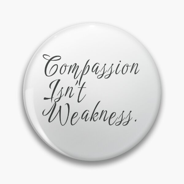 Item preview, Compassion isn't weakness motivational quote designed and sold by Anne Londez Studio.