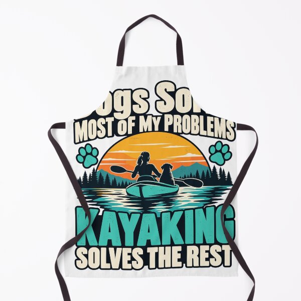 Item preview, Dogs Solve Most of My Problems Kayaking Solves the Rest designed and sold by stmpdwrld.