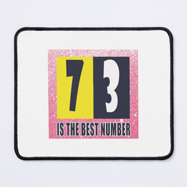 Item preview, 73, seventy-three, favourite number 73, best number designed and sold by bettercolors.