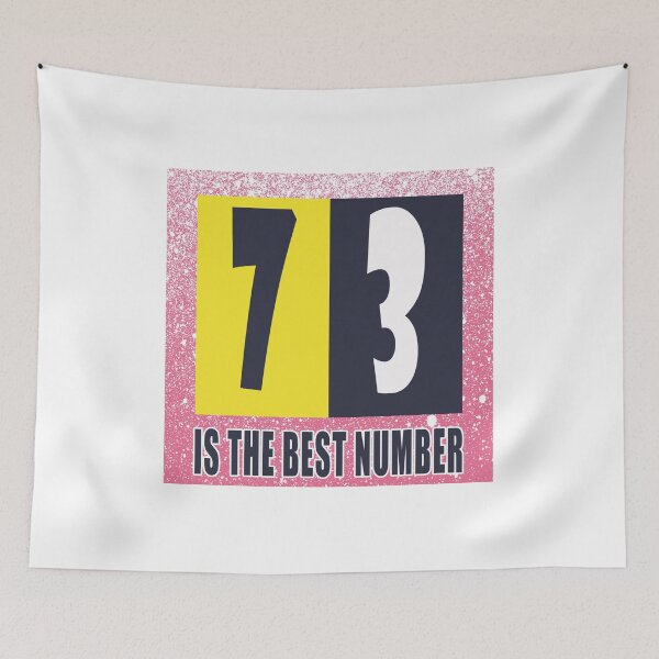 Item preview, 73, seventy-three, favourite number 73, best number designed and sold by bettercolors.