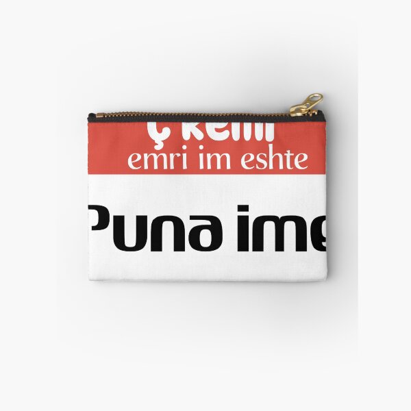 Item preview, C'kemi emri im eshte puna ime Funny Albanian Quote designed and sold by StickytimeAl.